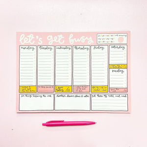 "Let's Get Busy" Weekly Planner Notepad