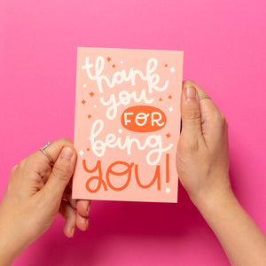 "Thank You For Being You" Card