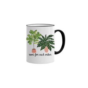 "Root for Each Other " Mug